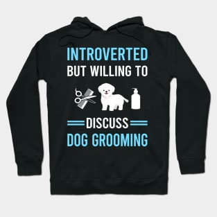 Introverted Dog Grooming Groomer Hoodie